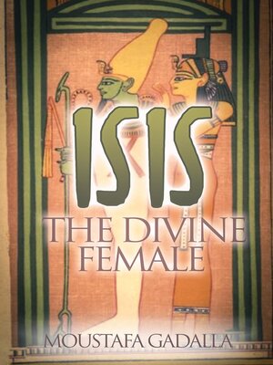 cover image of Isis the Divine Female